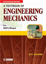 A Textbook of Engineering Mechanics (M.P.)(Rgpv) By R S Khurmi