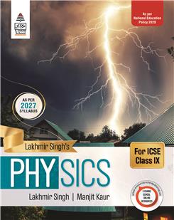 Lakhmir Singh’s Physics for ICSE Class 9