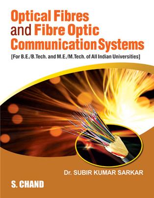 Optical Fibers and Fibre Optical Communication Systems