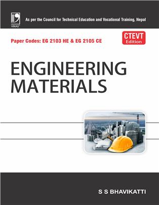Engineering Materials : CTEVT Edition | Nepal | Paper Codes: EG 2103 HE & EG 2105 CE