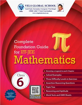 Complete Foundation Guide for IIT JEE Mathematics 6 [Vels Edition]