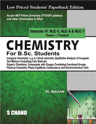 Chemistry for B.Sc. Students Semester IV: MJC -5, MJC - 6 & MJC -7 | Theory & Practical | Inorganic Chemistry, Organic Chemistry, Physical Chemistry - NEP 2020 Bihar