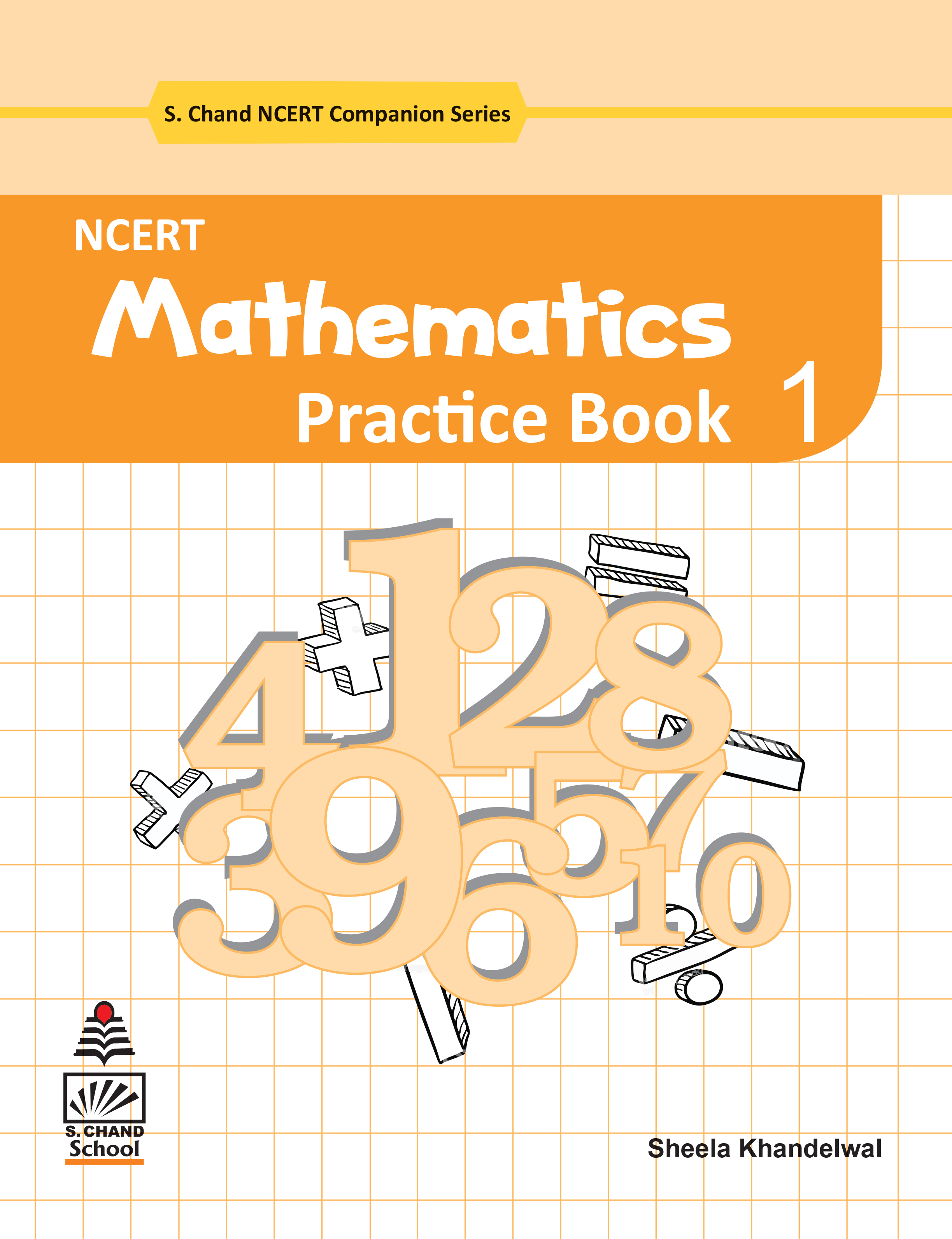 NCERT Mathematics Practice Book 1 By Sheela Khandelwal