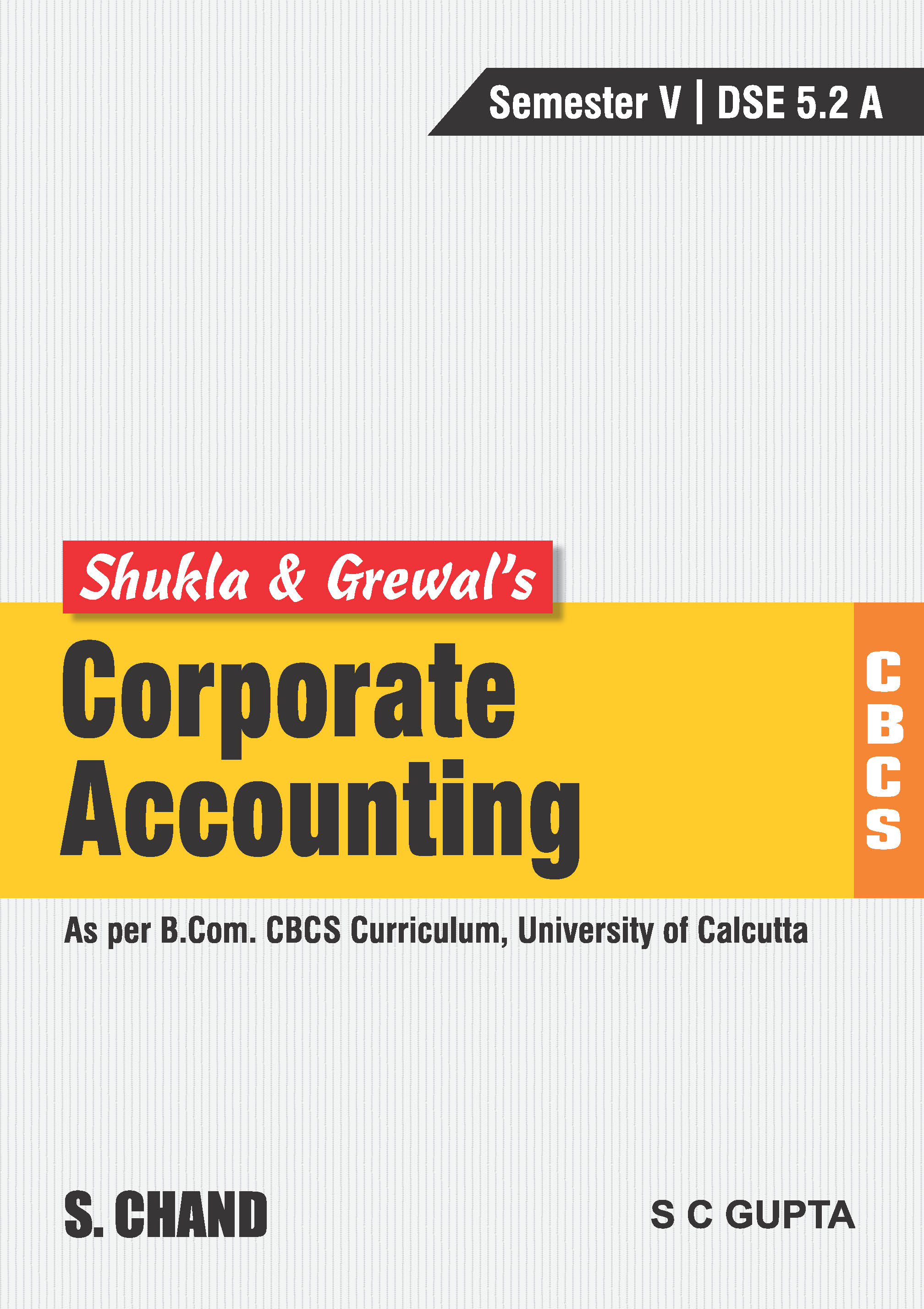 Corporate Accounting [CBCS CU] By M C Shukla