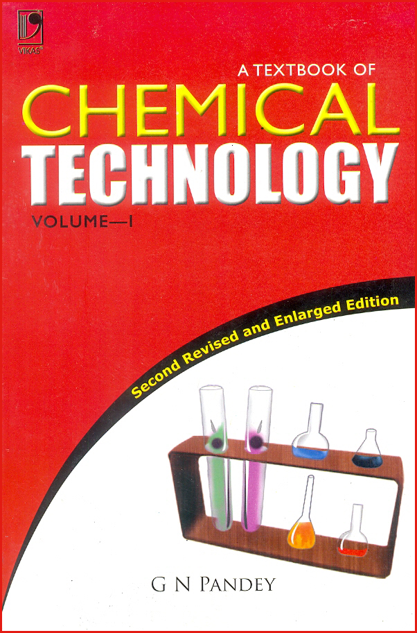 A Textbook of Chemical Technology Volume–I by G N Pandey