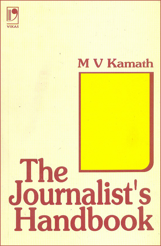 The Journalist's Handbook By MV Kamath