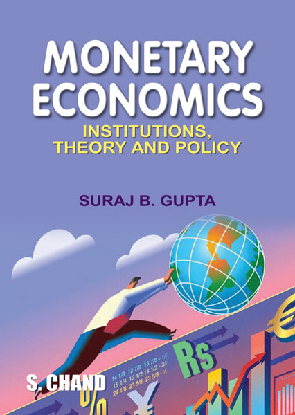 Monetary Economics Institutions Theory And By S B Gupta