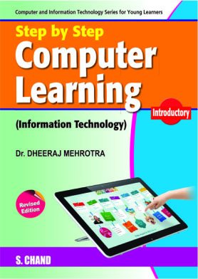 Step by Step Computer Learning Introductory By Dr. Dheeraj Mehrotra