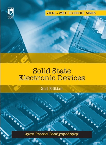 Solid State Electronics Devices (WBUT) By Jyoti Prasad Bandyopadhyay