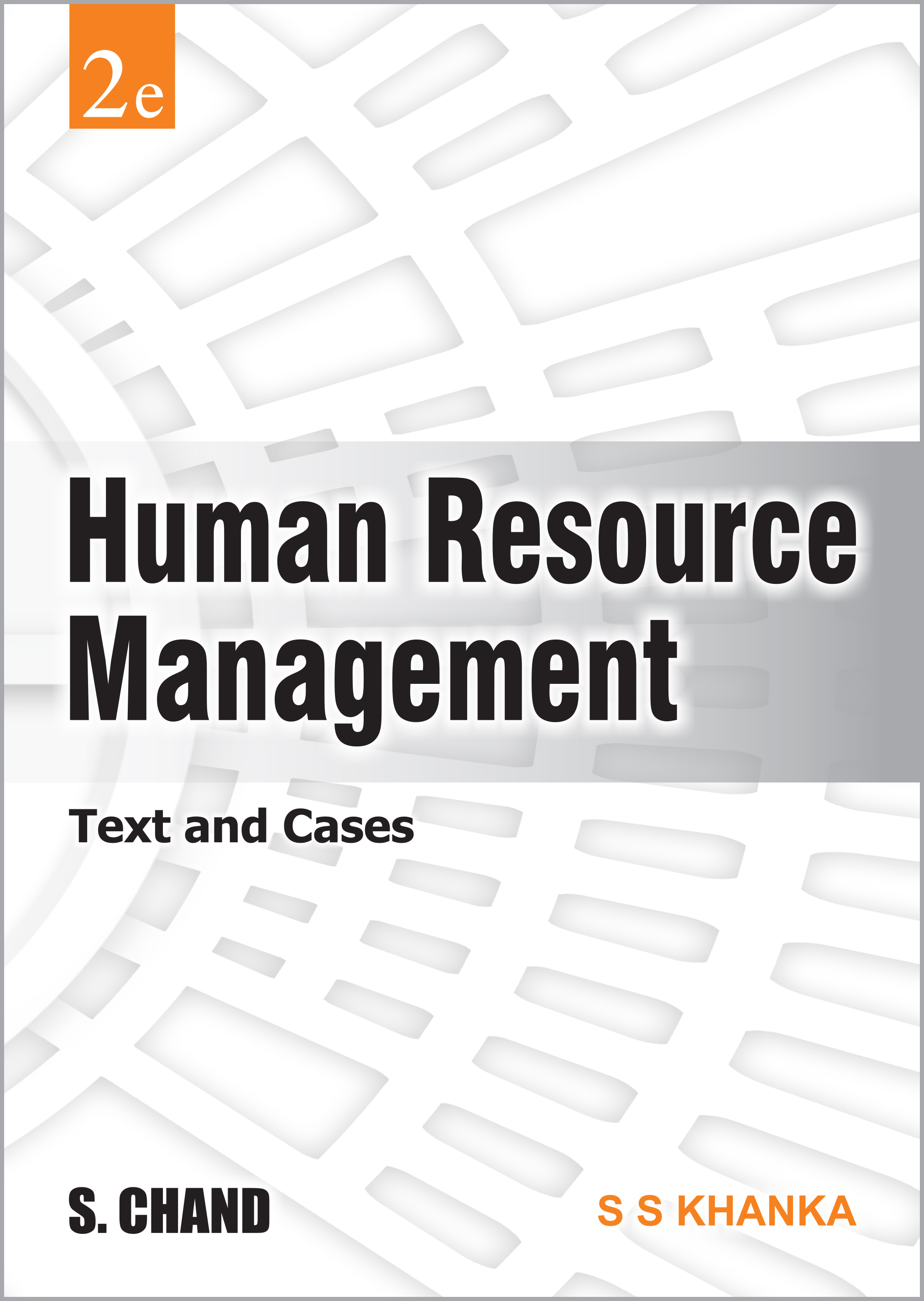 Human Resource Management (Text and Cases), 2e by S S Khanka