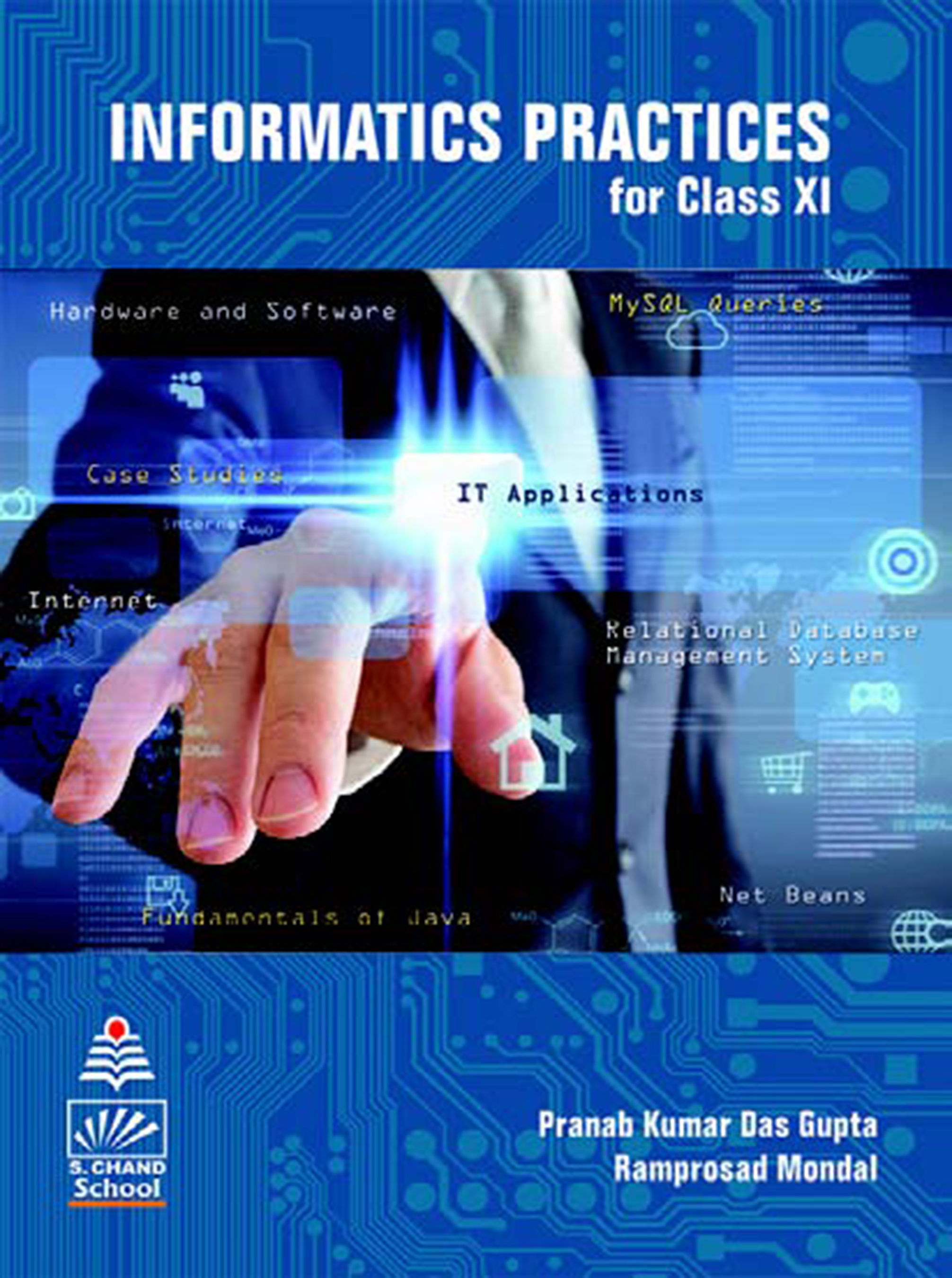 Informatics Practices for Class XI By Dr Pranab Kumar Das Gupta