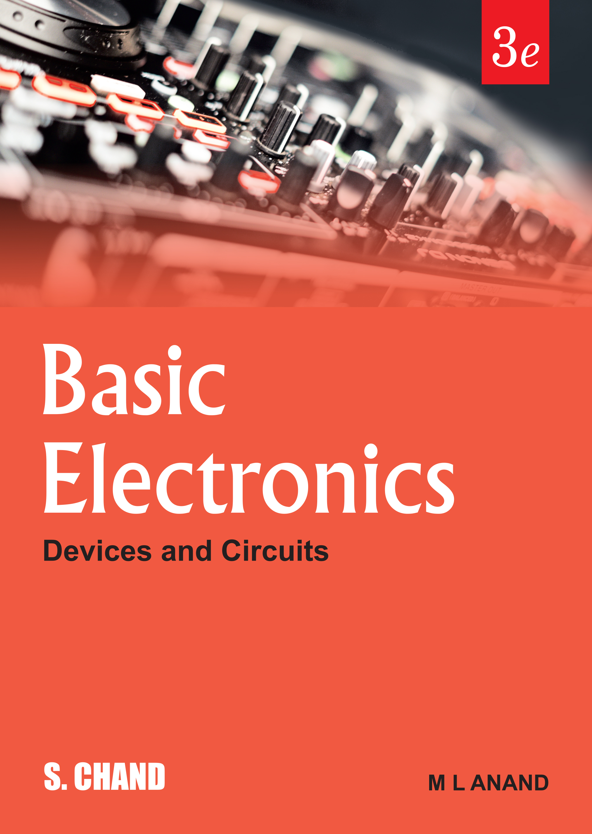 Basic Electronics: Devices & Circuits, 3e By M L Anand